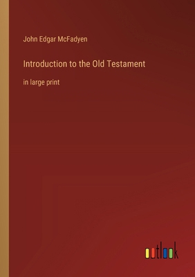 Introduction to the Old Testament: in large print 3368363220 Book Cover