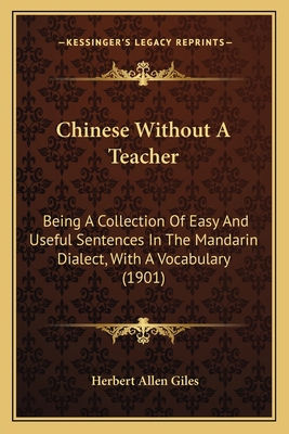 Chinese Without A Teacher: Being A Collection O... 1164603310 Book Cover