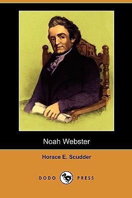 Noah Webster (Dodo Press) 1409991512 Book Cover