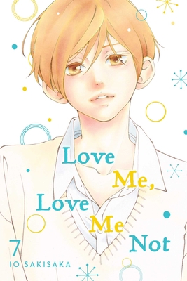 Love Me, Love Me Not, Vol. 7 1974713156 Book Cover