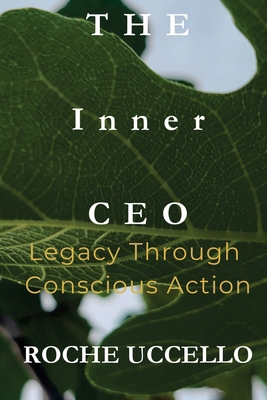 The Inner CEO: Legacy Through Conscious Action:... B0FVGBX4MG Book Cover