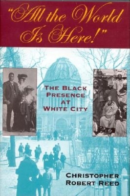 All the World is Here!: The Black Presence at W... 0253215358 Book Cover