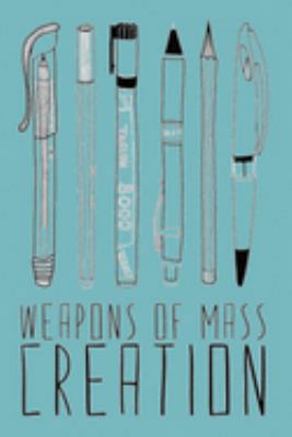 WEAPONS OF MASS CREATION: Lined Notebook, 110 Pages –Fun and Inspirational Writing Drawing Quote on Light Teal Blue Matte Soft Cover, 6X9 Journal for ... boys kids teens friends family journaling