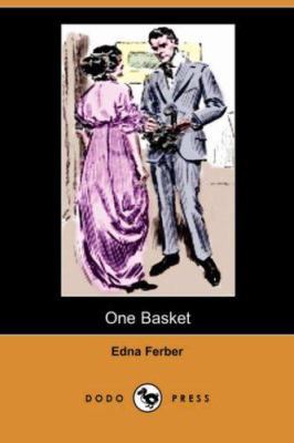 One Basket (Dodo Press) 1406523585 Book Cover