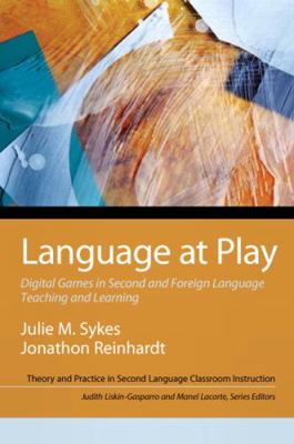 Language at Play: Digital Games in Second and F... 0205000851 Book Cover