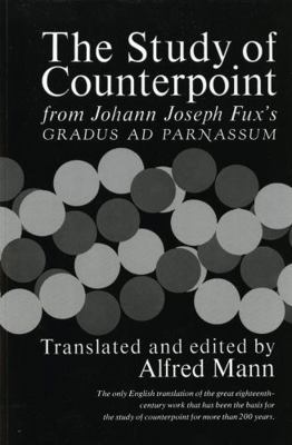 The Study of Counterpoint: From Johann Joseph F... 0393002772 Book Cover