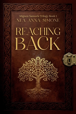 Reaching Back: Mignon Samuels Trilogy Book 1 0985883308 Book Cover