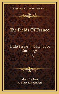 The Fields Of France: Little Essays In Descript... 1165854457 Book Cover