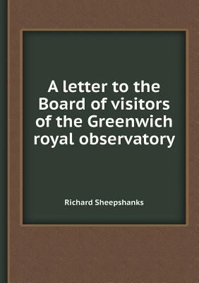 A Letter to the Board of Visitors of the Greenw... 5518420447 Book Cover