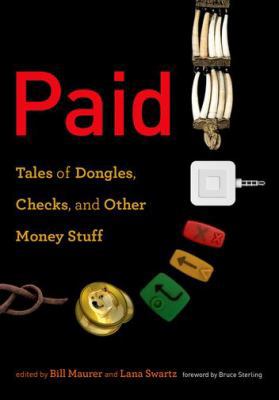 Paid: Tales of Dongles, Checks, and Other Money... 0262035758 Book Cover