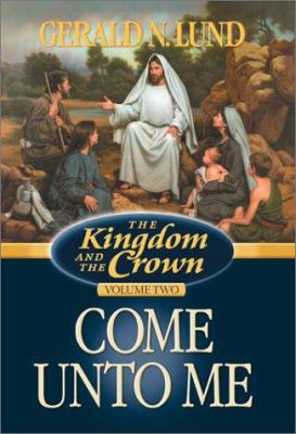 Come Unto Me 1570087148 Book Cover