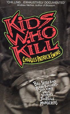 Kids Who Kill B002B00WU0 Book Cover