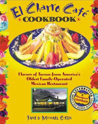 The Flore Family's El Charro Cafe Cookbook: Fla... 1558539921 Book Cover