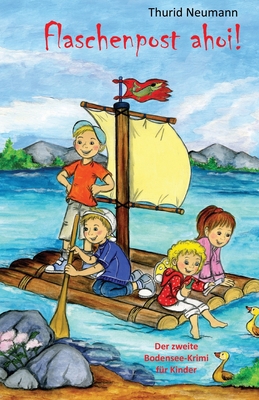 Flaschenpost ahoi! - Der zweite Bodensee-Krimi ... [German] 3861962403 Book Cover