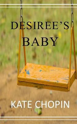 Desiree's Baby 1545033323 Book Cover