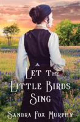 Let the Little Birds Sing 1644400480 Book Cover