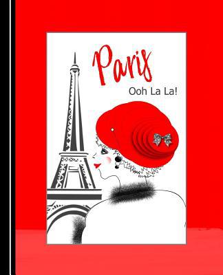 Paris Ooh La La: Diary Weekly Spreads January t... 107293079X Book Cover