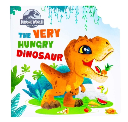 Jurassic World: The Very Hungry Dinosaur 1647226678 Book Cover