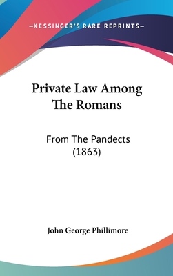 Private Law Among The Romans: From The Pandects... 1437270654 Book Cover