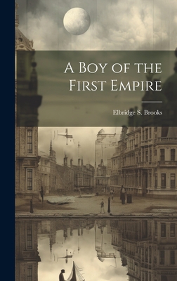 A Boy of the First Empire 1020940735 Book Cover