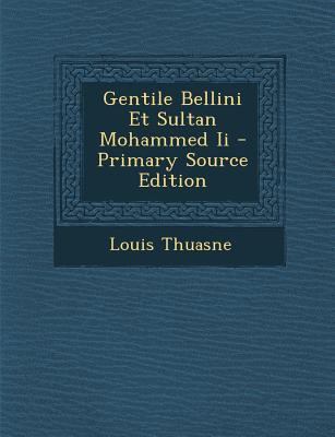 Gentile Bellini Et Sultan Mohammed II [French] 1294072463 Book Cover