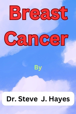 Breast Cancer B0C91ZKT78 Book Cover