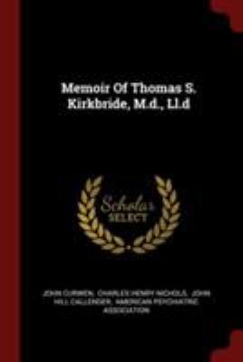 Memoir Of Thomas S. Kirkbride, M.d., Ll.d 1376247151 Book Cover