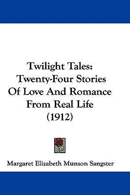 Twilight Tales: Twenty-Four Stories Of Love And... 1104545055 Book Cover