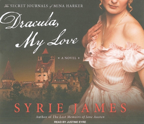 Dracula, My Love: The Secret Journals of Mina H... 1400116724 Book Cover
