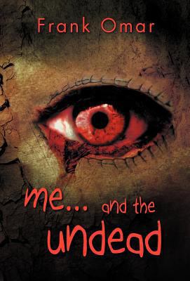 Me...and the Undead 1466903074 Book Cover