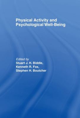 Physical Activity and Psychological Well-Being 0415234816 Book Cover