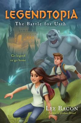 Legendtopia Book #1: The Battle for Urth 0553534033 Book Cover