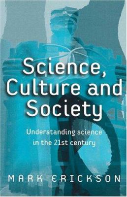 Science, Culture and Society: Understanding Sci... 074562975X Book Cover