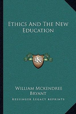 Ethics And The New Education 1163076074 Book Cover