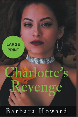 Charlotte's Revenge Large Print B0CCD3BTZ5 Book Cover