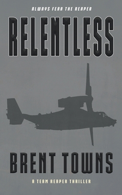 Relentless: A Team Reaper Thriller 1685497276 Book Cover