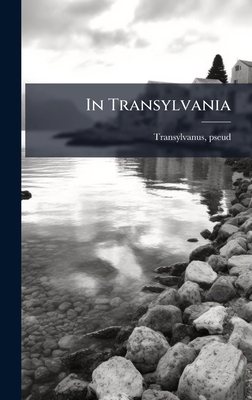 In Transylvania 1024398331 Book Cover