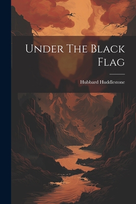 Under The Black Flag 1022418661 Book Cover