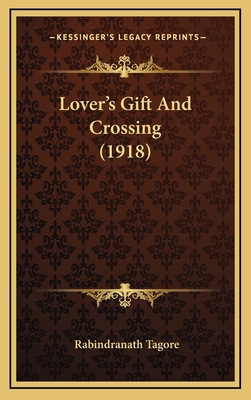 Lover's Gift and Crossing (1918) 1164216740 Book Cover