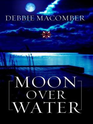 Moon Over Water (Deliverance Company #3) [Large Print] 0786279931 Book Cover