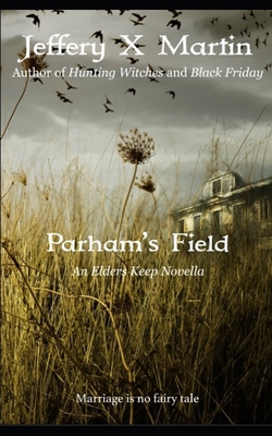 Parham's Field: An Elder's Keep Novella B0CJKTR6J7 Book Cover