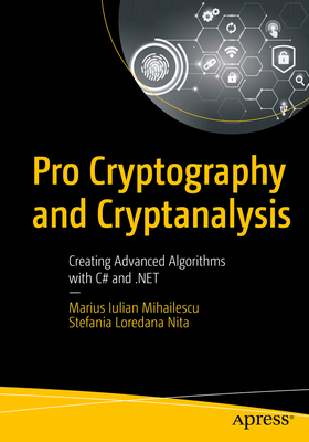 Pro Cryptography and Cryptanalysis: Creating Ad... 1484263669 Book Cover