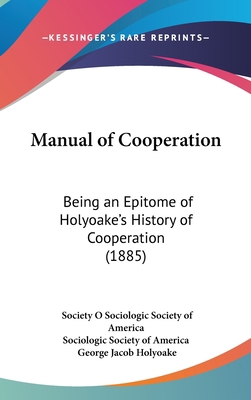 Manual of Cooperation: Being an Epitome of Holy... 1161804641 Book Cover