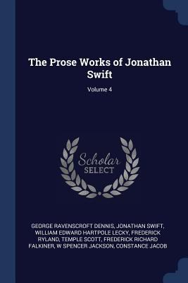 The Prose Works of Jonathan Swift; Volume 4 1376431394 Book Cover