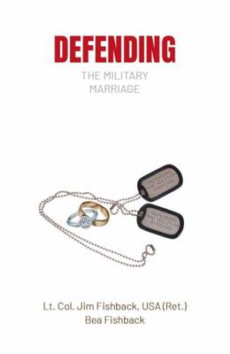Defending the Military Marriage 1735218782 Book Cover
