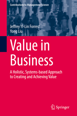 Value in Business: A Holistic, Systems-Based Ap... 3030828972 Book Cover