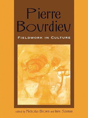 Pierre Bourdieu: Fieldwork in Culture 0847693899 Book Cover