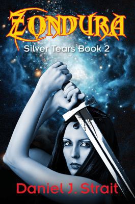 Zondura: Silver Tears Book 2 1478728264 Book Cover