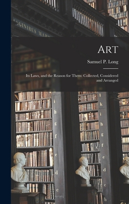 Art: Its Laws, and the Reason for Them: Collect... 1017872546 Book Cover