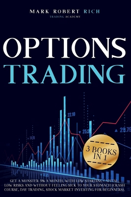 Options Trading: 3 Books in 1 - Get a Monster 5... 1914043855 Book Cover